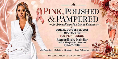PINK, POLISHED & PAMPERED: An Extraordinaire Fall Beauty Experience