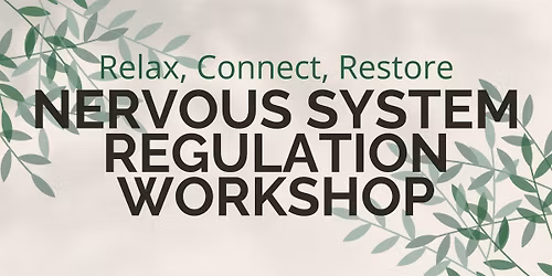 Nervous System Regulation Workshop