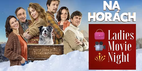 Na hor\u00e1ch \/ P\u0159edpremi\u00e9ra s Ladies Movie Night