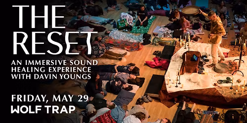 The RESET | An Immersive Sound Healing Experience with Davin Youngs