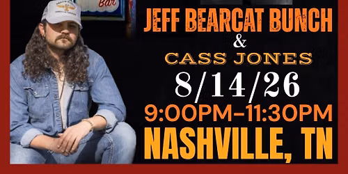 Jeff BearCat Bunch & Cass Jones LIVE at The Underdog Nashville, TN