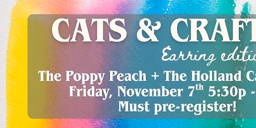 Earring Class with The Poppy Peach + The Holland Cat Cove!