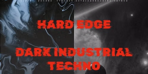 HARD EDGE :: Dark&Industrial Hard Techno