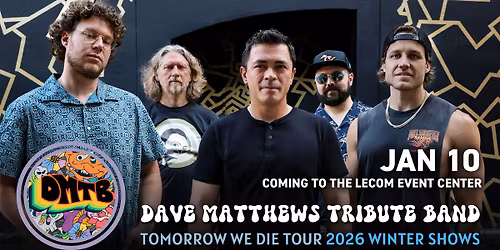 Dave Matthews Tribute Band \u2013 Tomorrow We Die Tour (Elmira, NY)