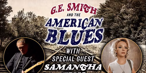 GE Smith and The American Blues & Samantha Fish