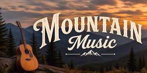 Mountain Music & Open Mic