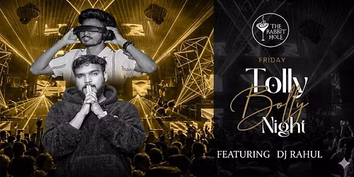 BOLLY TOLLY FRIDAY AT THE RABBIT HOLE