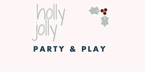 Holly Jolly Party and Play