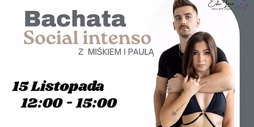 Bachata Social Intenso z Mi\u015bkiem i Paul\u0105 w ESTE LOCO