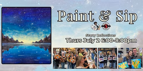 Paint & Sip at 5th St Alley \u201cStarry Reflections\u201d