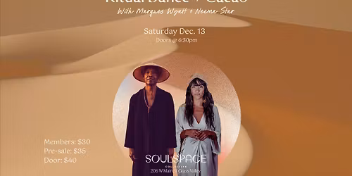 Ritual Dance + Cacao with Marques Wyatt and Neema Star
