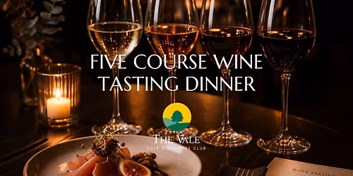 Five Course Wine Tasting Dinner