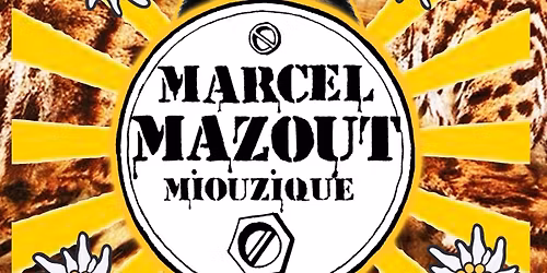 MARCEL MAZOUT en Concert