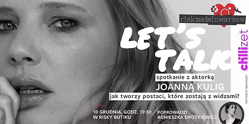 LET'S TALK: spotkanie z Joann\u0105 Kulig