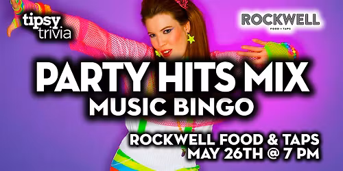 Calgary: ROCKWELL Food & Taps - Party Hits Music Bingo - May 26, 7pm