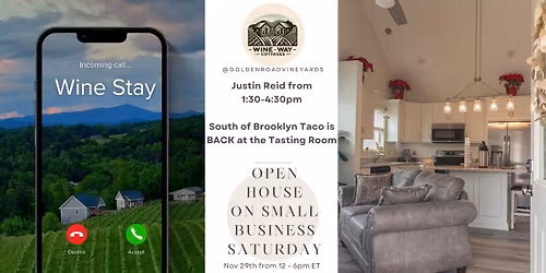 Small Business Saturday with Wine Way Cottages Open House at Golden Road Vineyards
