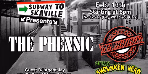 The Phensic & Two More TBA plus DJ Agent Jay and Ryan Midnight