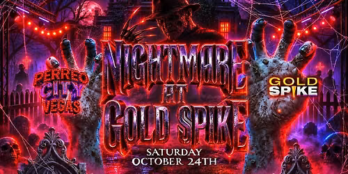 21+SATURDAY NIGHTMARE PERREO HOUSE OCT 24TH GOLD SPIKE FREE W\/RSVP