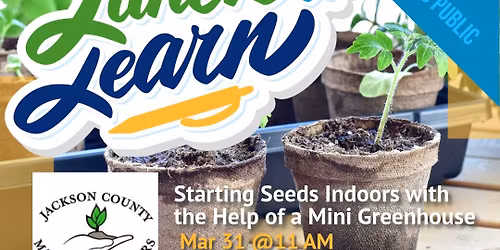 Starting Seeds Indoors with the Jackson County Master Gardeners