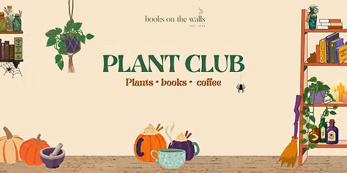 Plant Club - Folklore, Witches & Druids (Halloween Edition)