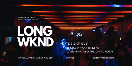 Bombay Talkies Long Wknd @ The Shy Guy (Sold Out)