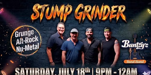Buntsy's welcomes STUMP GRINDER!