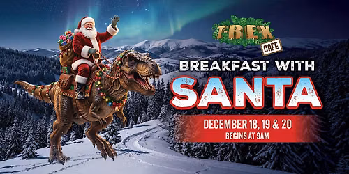 T-REX Cafe's Breakfast with Santa