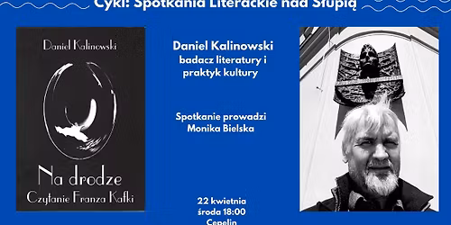 Spotkania Literackie nad S\u0142upi\u0105: Daniel Kalinowski
