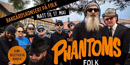 The Phantoms spiller i bakg\u00e5rden p\u00e5 Folk