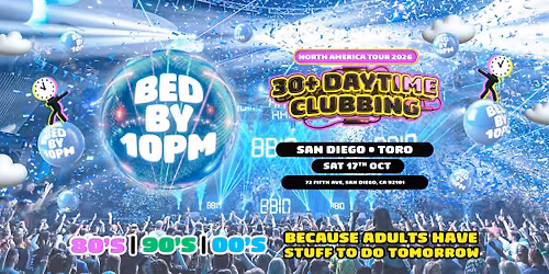 Bed By 10pm - San Diego
