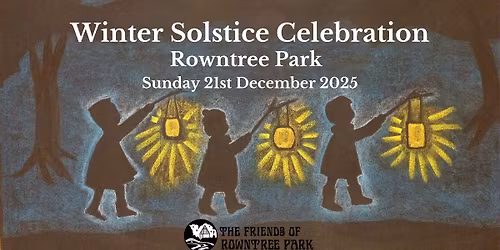 Winter Solstice - Family event (Rowntree Park)