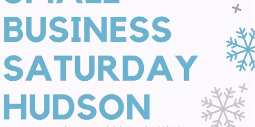 Hudson's Small Business Saturday