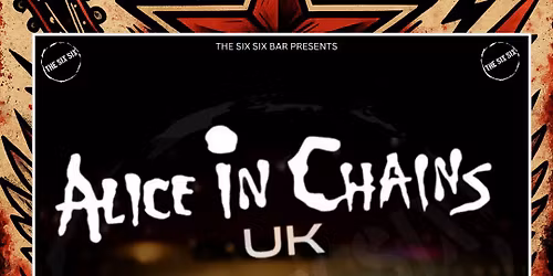 Alice in chains UK + The Last Vinci & Terminals