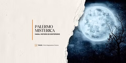 Palermo misterica. Magia, mistero ed esoterismo