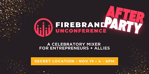 2025 Firebrand Unconference After Party