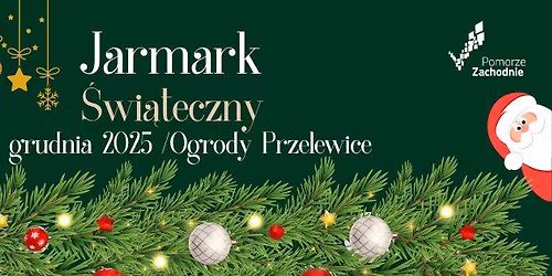 Jarmark \u015awi\u0105teczny w Ogrodach Przelewice