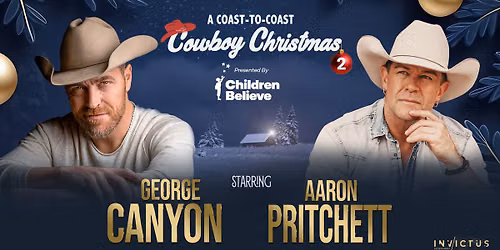 George Canyon & Aaron Pritchett : A Coast to Coast Cowboy Christmas