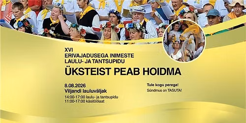 XVI erivajadusega inimeste laulu- ja tantsupidu "\u00dcksteist peab hoidma"