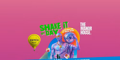 SWiTCH presents SHAKE iT BY DAY - Tunbridge Wells