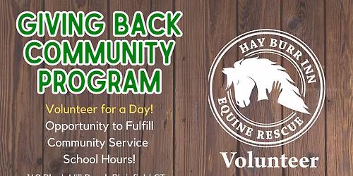Giving Back Community Program - Volunteer for a Day! Community Service Hours Welcome!