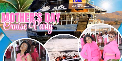 Mothers day cruise Party