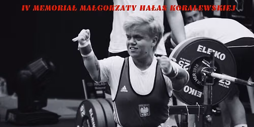 IV Memoria\u0142 Ma\u0142gorzaty Ha\u0142as - Koralewskiej