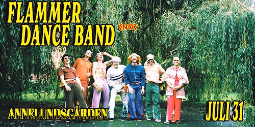 Flammer Dance Band (NO) | Annelundsg\u00e5rden [FREE TICKETS]