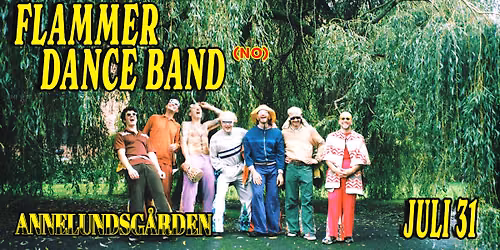 Flammer Dance Band (NO) | Annelundsg\u00e5rden [FREE TICKETS]