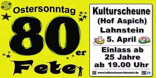 80er Fete "Das Original" - Ostersonntag
