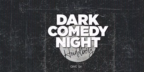 Heidelberg Dark  Comedy Night - Stand Up in English