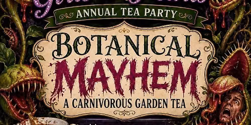 Girls 'n Pearls- Botanical Mayhem A Carnivorous Tea Party