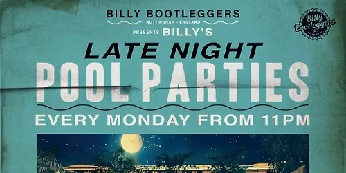 BILLY'S LATE NIGHT POOL PARTIES - Free entry pool tournaments