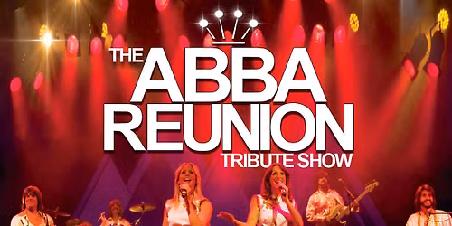The ABBA Reunion Tribute Show