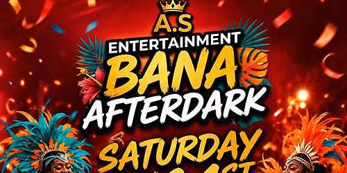BANA AFTER DARK